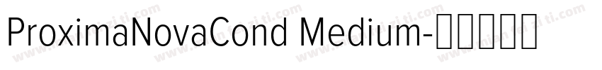 ProximaNovaCond Medium字体转换